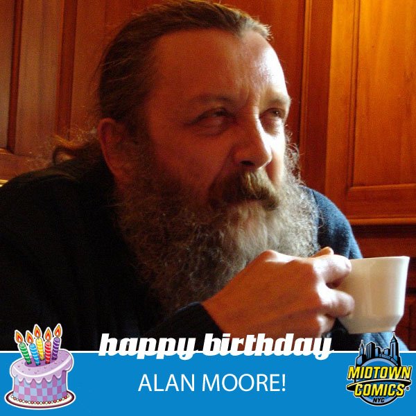 Happy birthday to Alan Moore, the writer of Watchmen, V for Vendetta, Swamp Thing, and many other superb stories! 