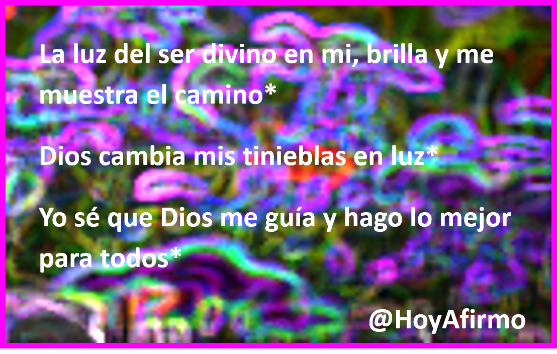 HoyAfirmo's tweet photo. Yo sé que Dios me guía y hago lo mejor para todos* https://t.co/AcmeWSHaiE