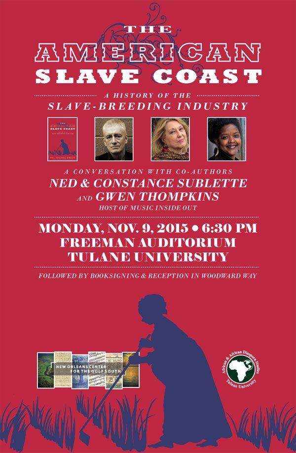 rebeccasnedeker's tweet photo. *Monday 6:30PM* Ned &amp; Constance Sublette, co-authors of THE AMERICAN SLAVE COAST, with Gwen Thompkins @NOCGS @NCITU https://t.co/hRXQYL13ep