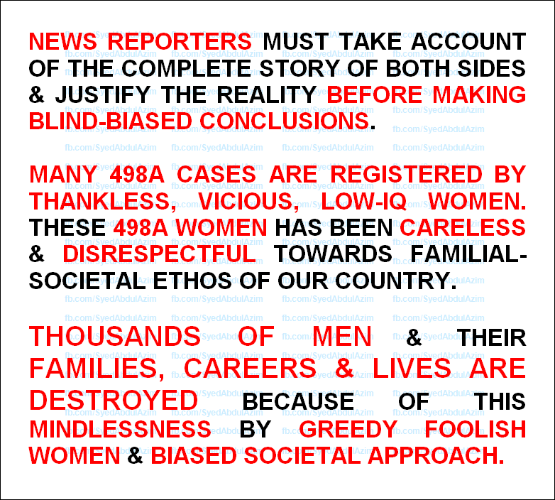 AbdulAzimSyed's tweet photo. News Reporters (Media), be unbiased &amp; report responsibly.
#DowryAct #498A #CrPC125 #DVAct #FakeCases #BiasedLaws
@UN https://t.co/rM04N5r73N