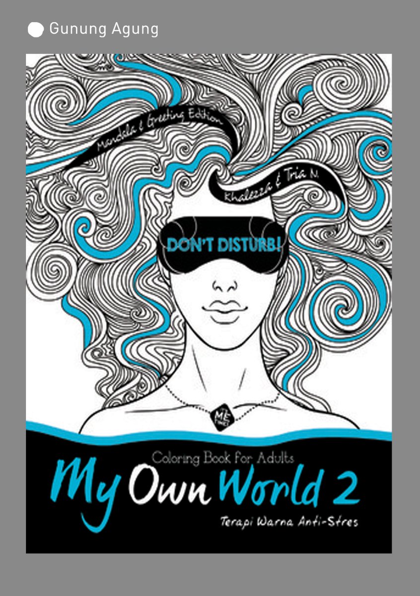 Gunung Agung On Twitter My Own World 2 Coloring Book For Adults Oleh Khalezza Tria N Terapi Warna Anti Stres Renebooks GunungAgung