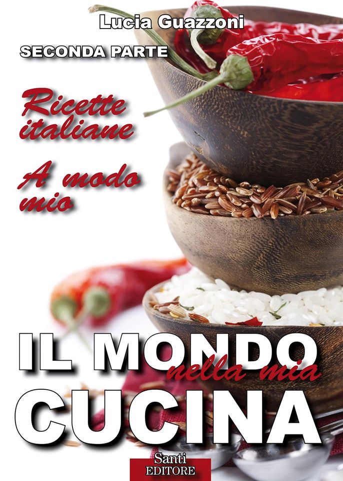 SantiEditore's tweet image. LUCIA GUAZZONI - IL MONDO NELLA MIA CUCINA #1volume #2volume #3volume #volumeunico @Bestebook4u