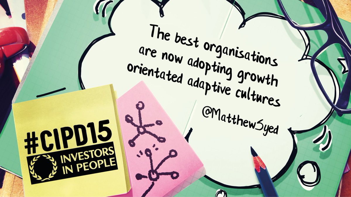 IIP's tweet photo. "The best organisations are now adopting growth orientated adaptive cultures" @matthewsyed #CIPD15 #weareiip https://t.co/w4KZgaCT0A
