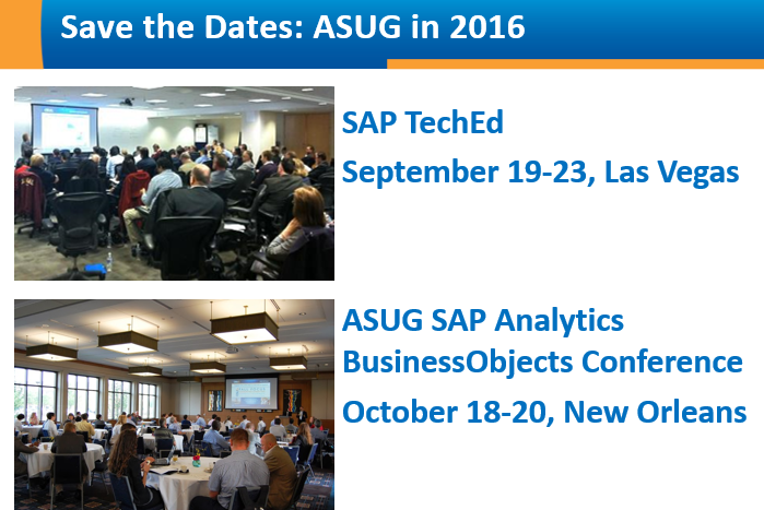 ASUG_BI's tweet image. Save the dates for #SAPtd 2016 &amp;amp; #SABOUC 2016: