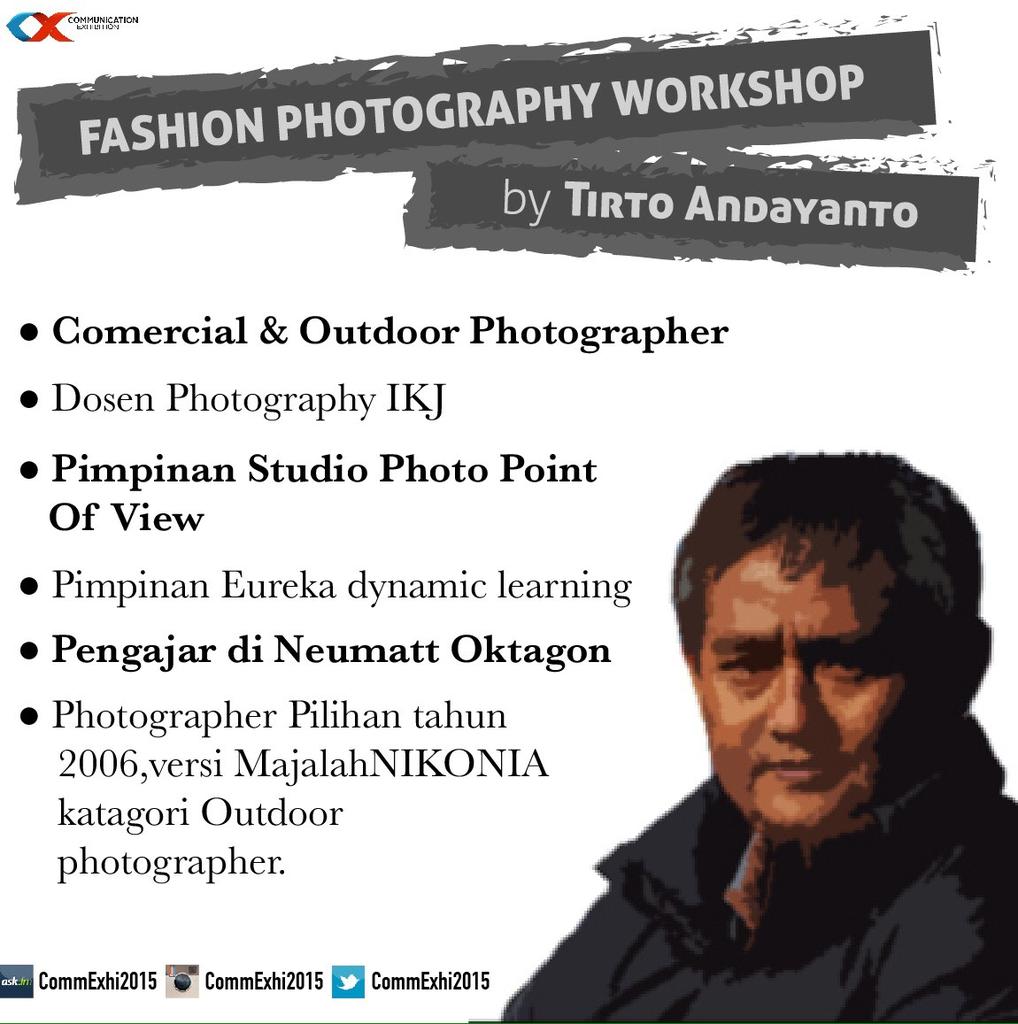CommExhi2015's tweet photo. halo 😊 ini dia profil Pak Tirto Andayanto yang bakal bawain workshop Fashion Photography di #COMMEX2015 #Omniscient https://t.co/3SgH0Y5hsq
