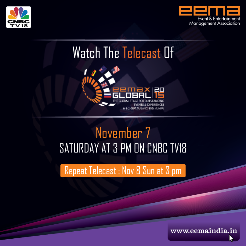 eemaindia's tweet photo. Relive the #EEMAXGlobal 2015 moments this Saturday, 7th #November at 3 PM on @CNBCTV18News! #eventprofs https://t.co/nrS7JKQixz