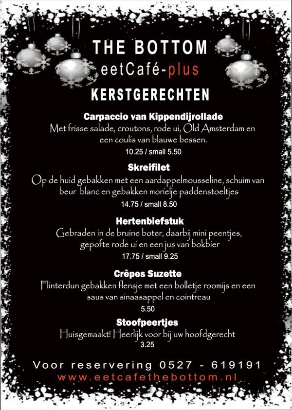 Reserveer of informeer nu naar de mogelijkheden rond de feestdagen in ons eetcafe! Zie ook thebottom.nl
