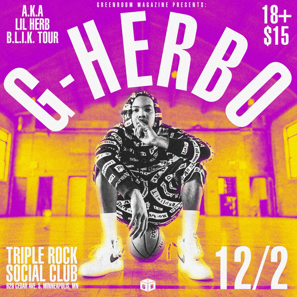 DEC 12
<a href="/GHERBO/">G HERBO</a>
<a href="/TRIPLEROCKMPLS/">Triple Rock</a>
+ SPECIAL GUESTS TBA
PRESENTED BY <a href="/GREENROOM_MAG/">greenroom</a>
RSVP: bit.ly/gherbomplsfb
•