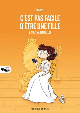 Ma critique de C’est pas facile d’être une fille, Tome 2 - Tout va bien aller de <a href="/EBachelard/">Bach Illustrations</a> buff.ly/1RCGyCy