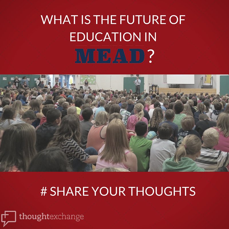 Mead School District on Twitter "Have thoughts on education in the 