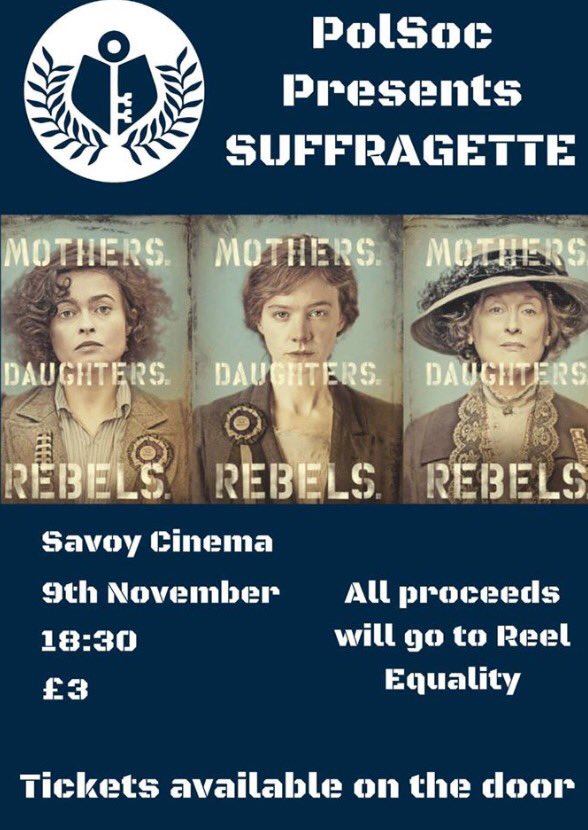 We will be having a politics society screening of SUFFRAGETTE. Meet us there as tickets are available on the door !