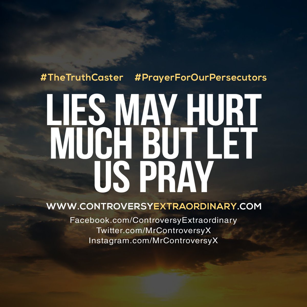 MrControversyX's tweet photo. Read, tweet and comment: Lies May Hurt Much But Let Us Pray 

https://t.co/GCIZVsnfdR

#PrayerForOurPersecutors https://t.co/AtsDM0Ekbm
