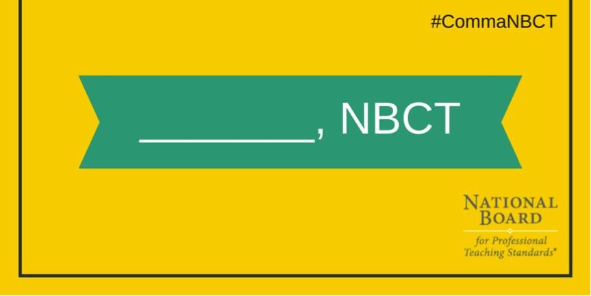 NBPTS's tweet photo. Retweet if you’re adding “,NBCT” to your signature line today! #CommaNBCT https://t.co/kzGpdCHvuP