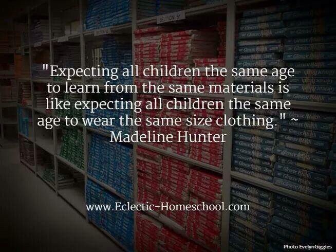 Expecting kids the same age 2 learn the same thing is like expecting kids the same age 2 wear the same size clothing