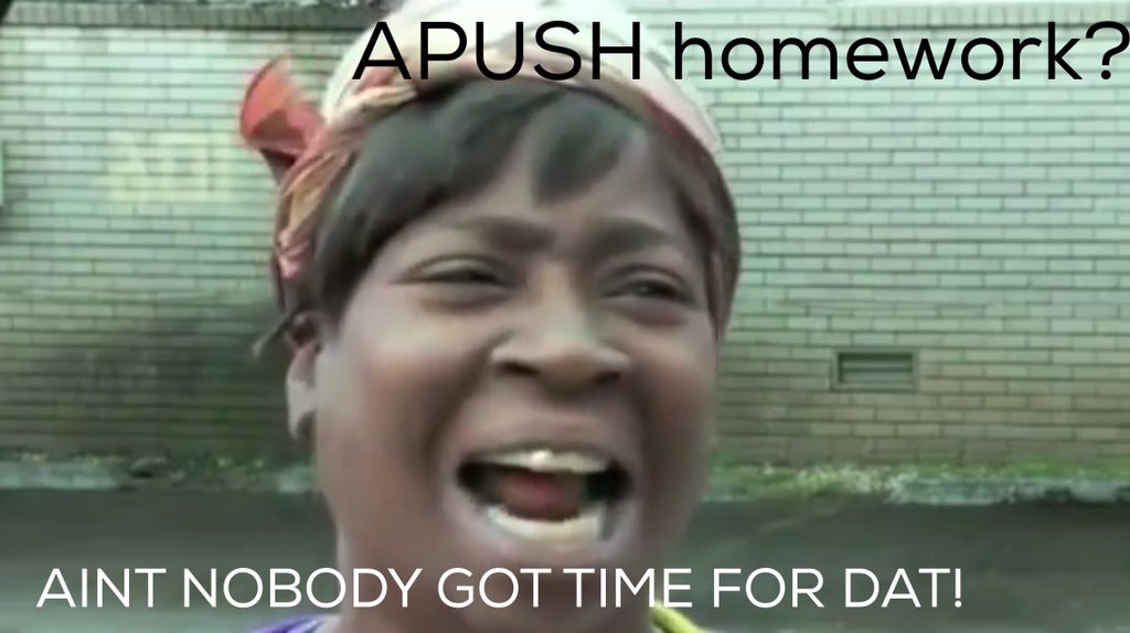 Apush Homework Memes