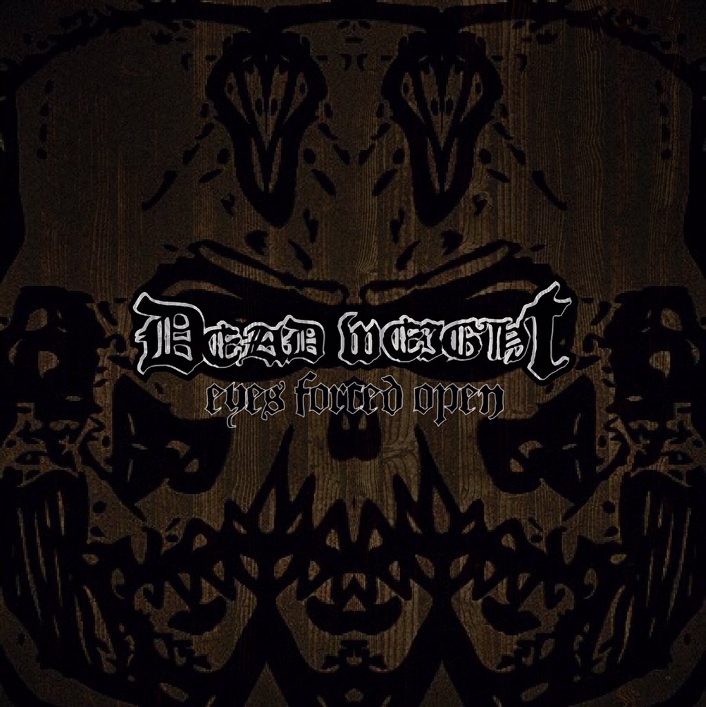 EYES FORCED OPEN, SPREAD THIS SHIT 
deadweighthc.bandcamp.com/album/eyes-for…