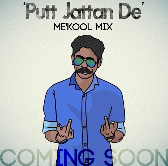 MeKoolMusic's tweet photo. Putt Jattan De (Jatt Boys) Me'Kool Mix Droping Very Soon...
stay blessed :) #MeKool #NewSound #Peace https://t.co/D8RAAXnlfs