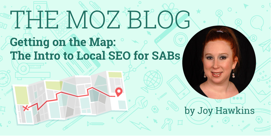 Moz's tweet image. Getting on the Map: The Intro to Local SEO for SABs mz.cm/1GWJaL2 By @JoyanneHawkins