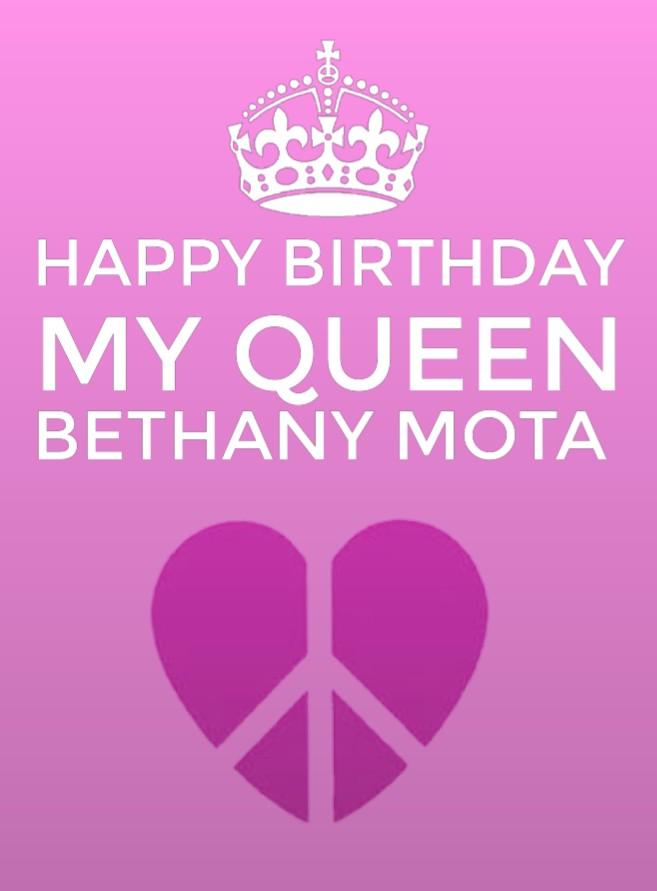  Happy birthday to my queen Bethany Mota    ILY 6EVERRRRRR      