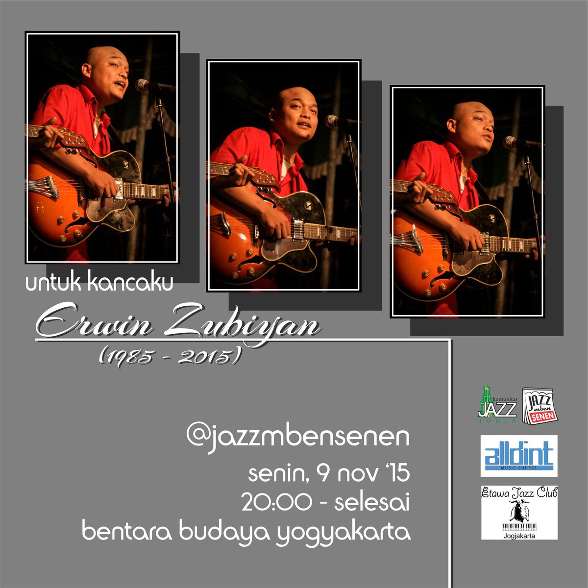 untuk kancaku Erwin Zubiyan

#jazzmbensenen
Senin, 9 November 2015
Pukul 20:00-selesai
Bentara Budaya Yogyakarta