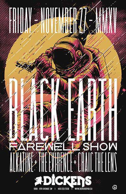 Friday November 27th 2015
BLACK EARTH FINAL SHOW @DickensYYC #party #bands #shredthegnar #Canada