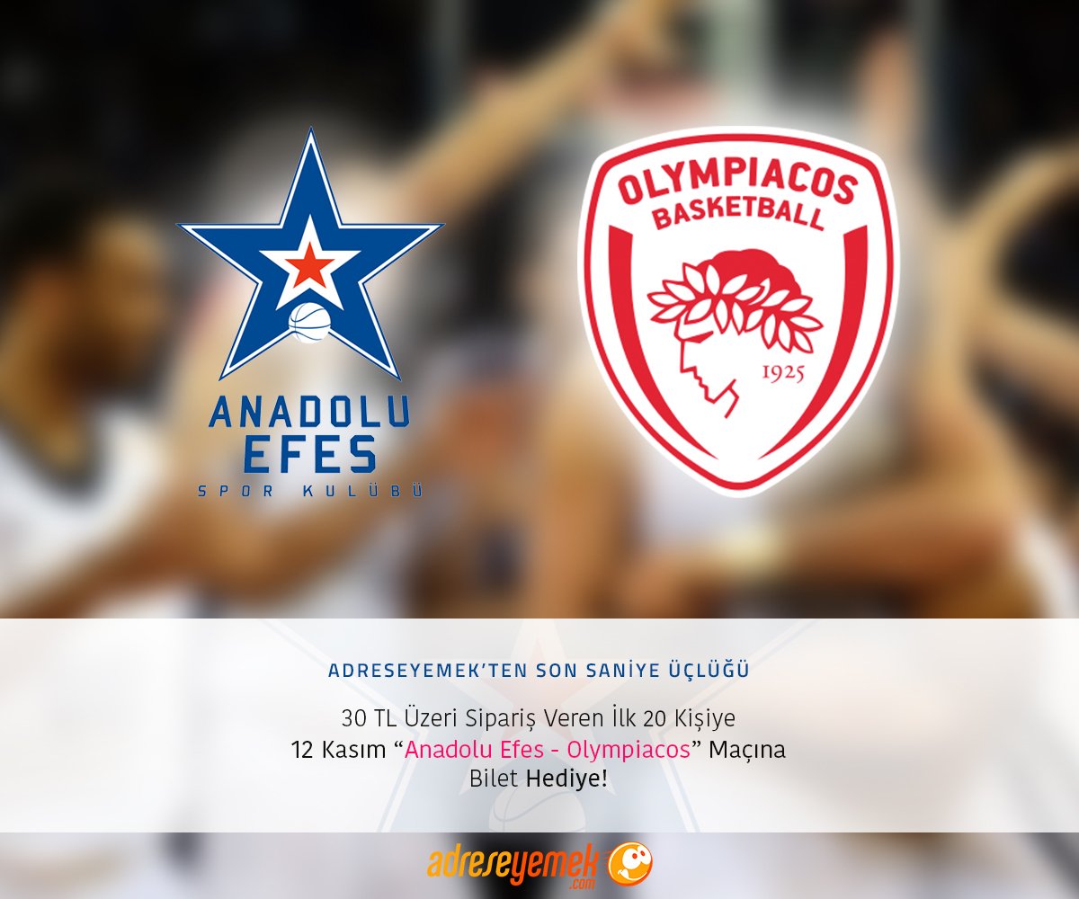 Adreseyemek.com'dan siparişini ver <a href="/AnadoluEfesSK/">Anadolu Efes SK</a>'in Euroleague'de oynayacağı Olimpiacos maçına bileti kap!