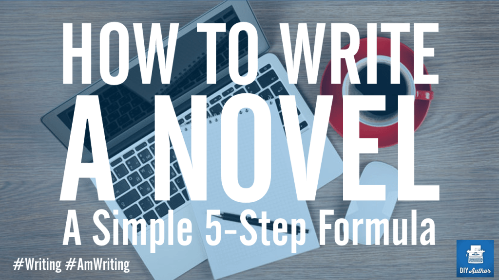 DIYauthor's tweet image. How to Write a Novel: A Simple 5-Step Formula 
buff.ly/1lbXm9d #NaNoWriMo