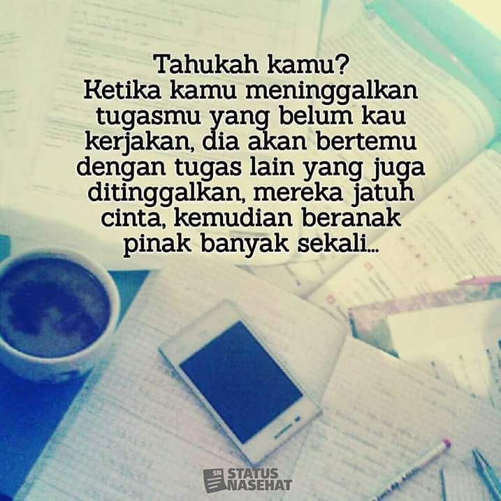 Jangan menunda-nunda tugas kuliah.

By, @statusnasehat ift.tt/1SD70gc