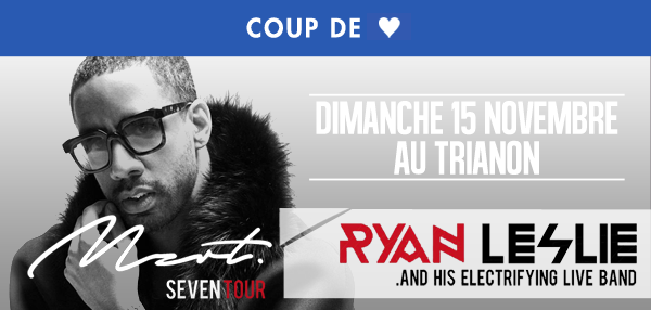 90bpm_official's tweet photo. Dans le cadre de son #SevenTour, @ryanleslie sera au @LeTrianonParis ce dimanche 15/11 --> https://t.co/WXKSOKvV6D https://t.co/eazZVZIqra