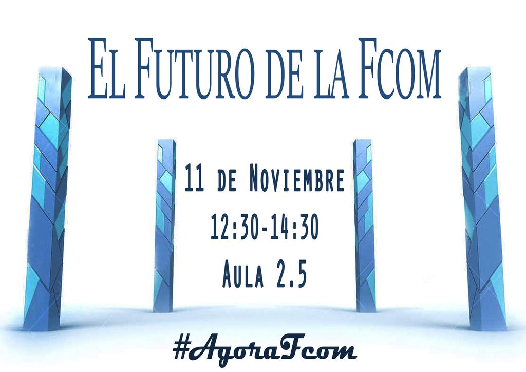 DelegacionFcom's tweet photo. ¿Tiene futuro la #Fcom, y la #UniversidadPublica? Descúbrelo en el #AgoraFcom! Con los compañeros de @MAEFCOM. https://t.co/H5EqzBl63n