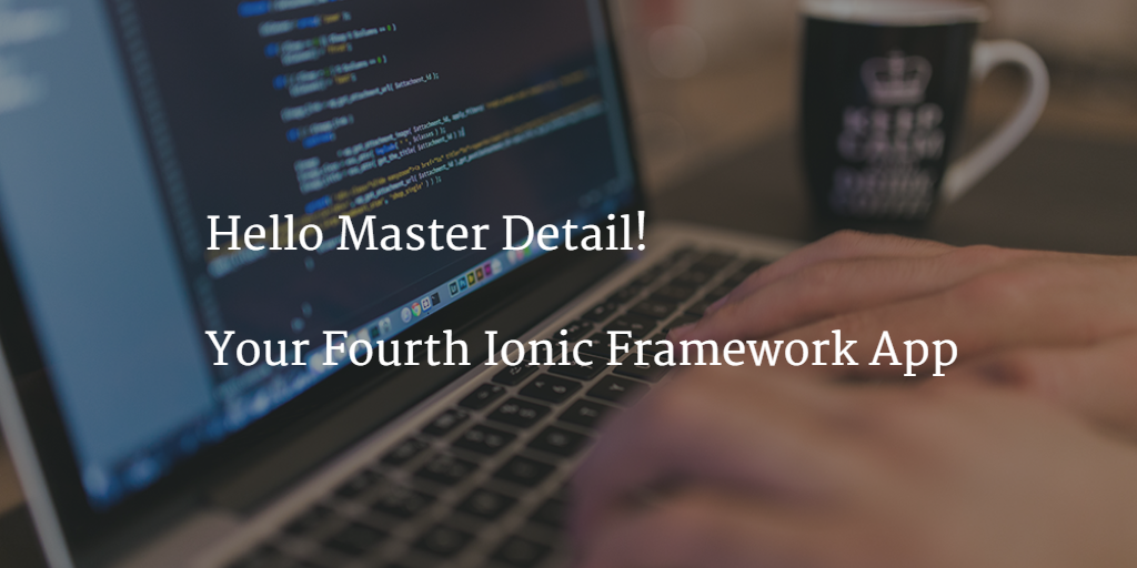 andrewmcgivery's tweet photo. New Blog Post: Hello Master Detail: Your Fourth @ionicframework App https://t.co/zo2EmBO6qB https://t.co/fvty1dzsgl