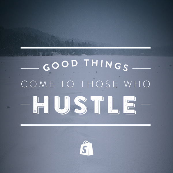 Shopify's tweet photo. Are you ready to #hustle? #mondaymotivation https://t.co/ELOseeAAG0