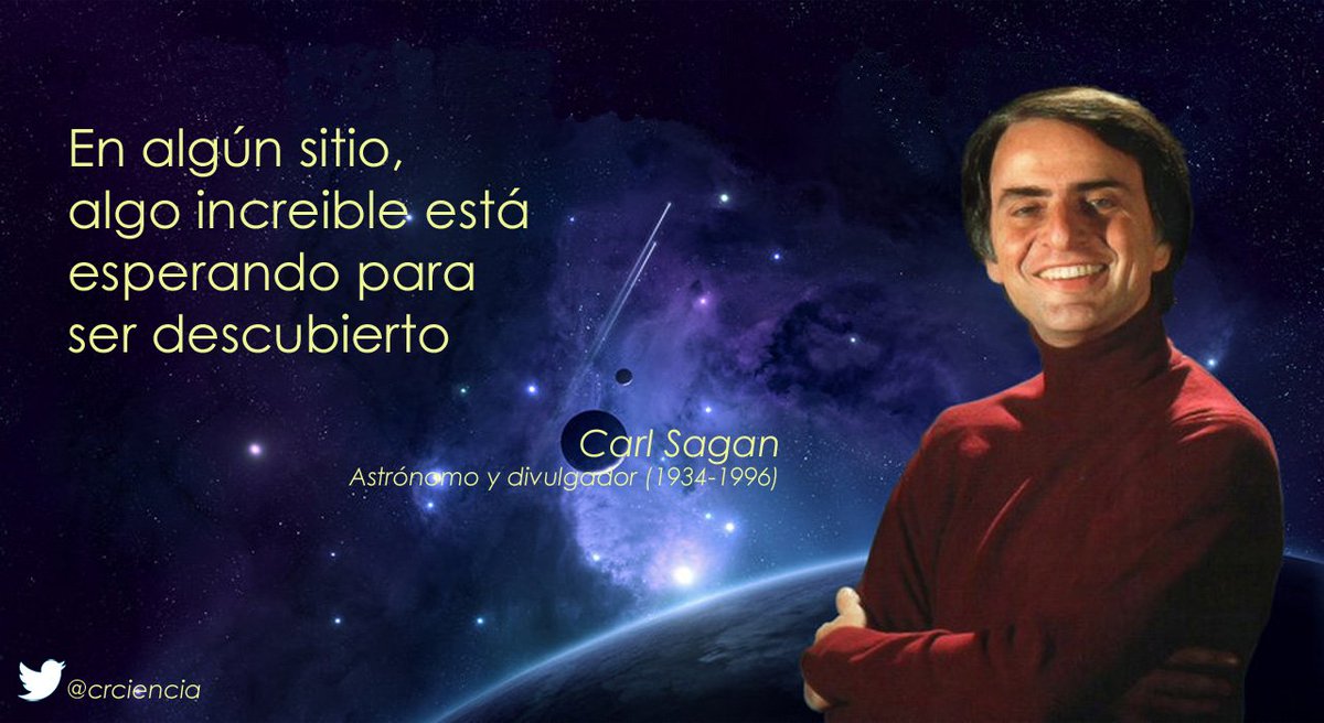 CRCiencia's tweet photo. En algún sitio, algo increíble está esperando ser descubierto (Carl Sagan) #DiaSagan https://t.co/TKvM92qXFF