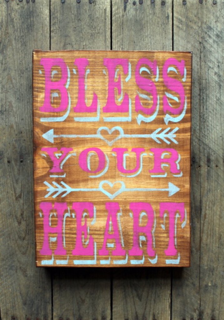 Bless your heart #southern sayings #homedecor #typography  woodgraingrits.com