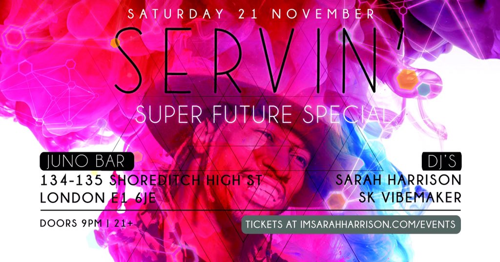 📢 LDN #FutureHive

#SERVIN - Super Future Special 😈

SAT 21 NOV
<a href="/Juno_shoreditch/">Juno Shoreditch</a> 

Tks bit.ly/servinfuture