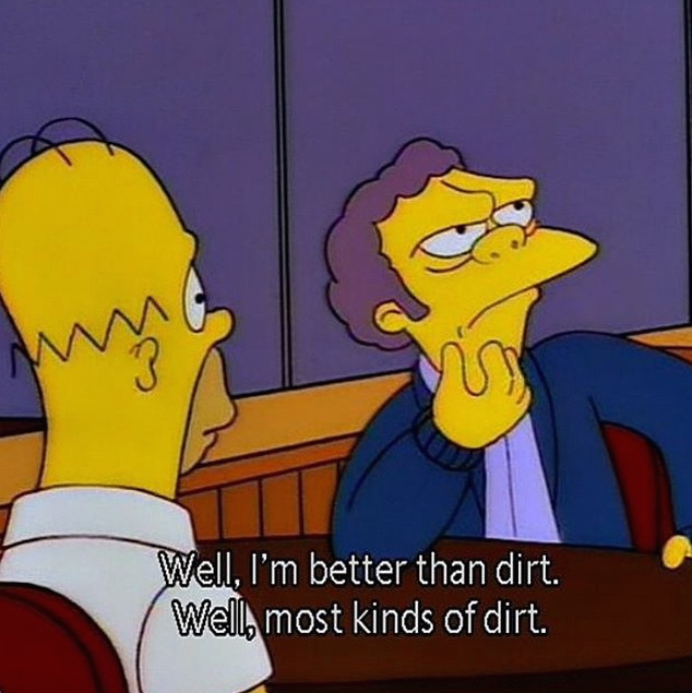 ZeeHouseBear's tweet photo. Cracks me up. #simpsons #dirt #selfloathing #funny https://t.co/Aok229TC74