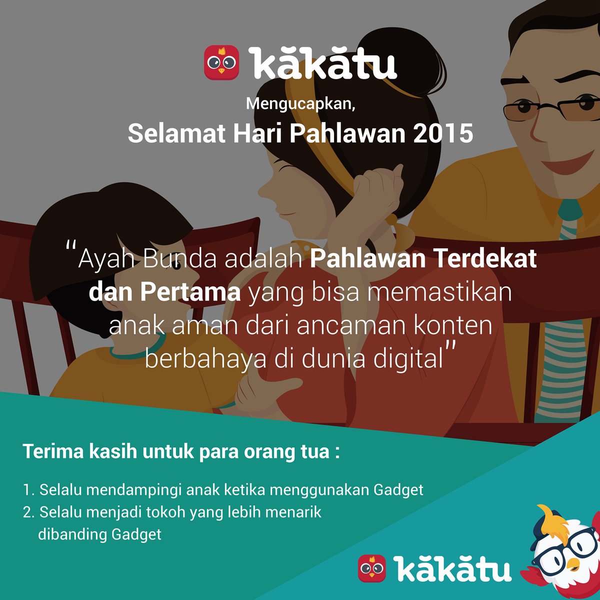 kakatu_ID's tweet photo. Selamat Hari Pahlawan , Yuk jadi Pahlawan Pertama dan Terdekat bagi anak-anak kita :) https://t.co/11Do8ltV4w