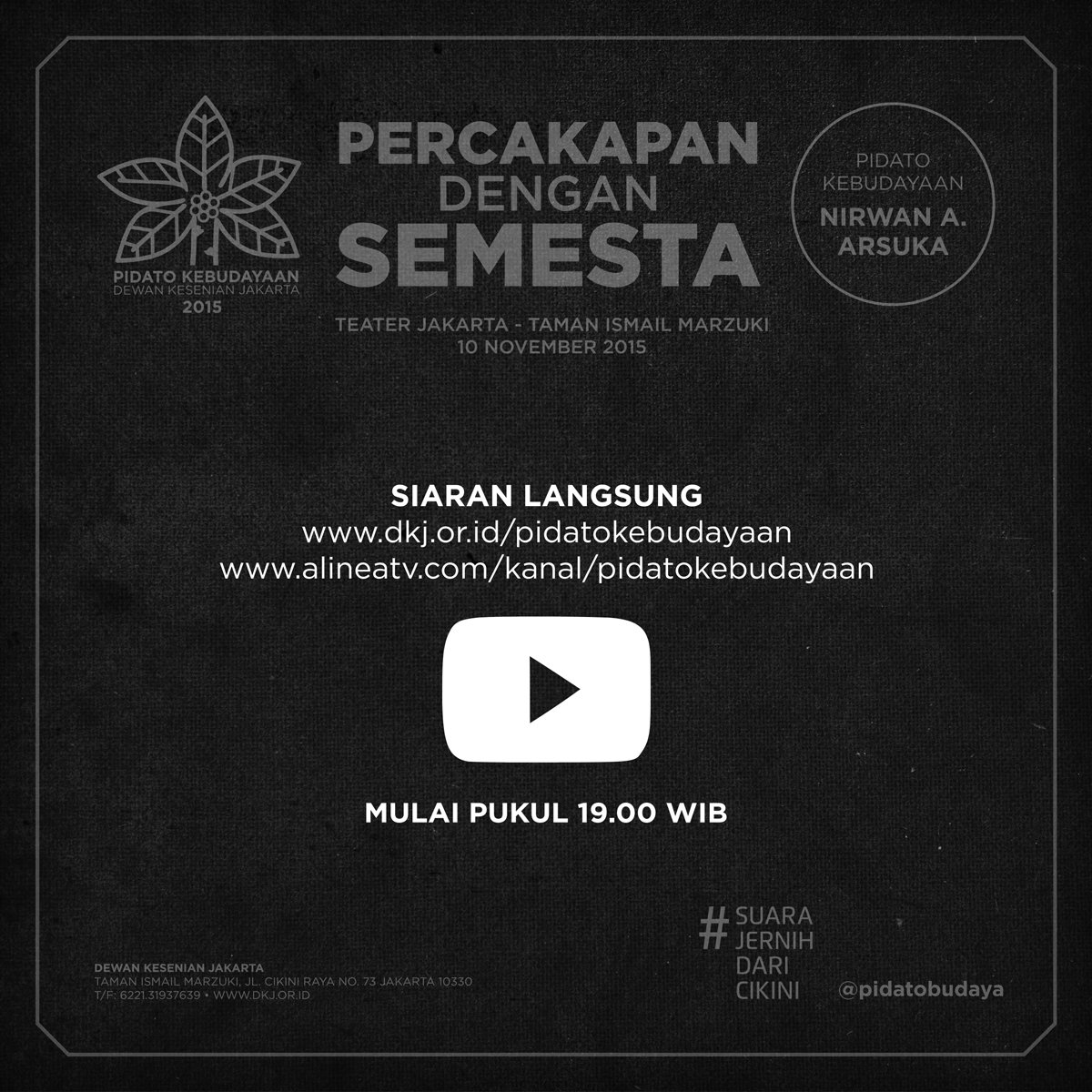 Tidak bisa datang ke Teater Jakarta? Kamu bisa live streaming melalui dkj.or.id/pidatokebudaya… #SuaraJernih