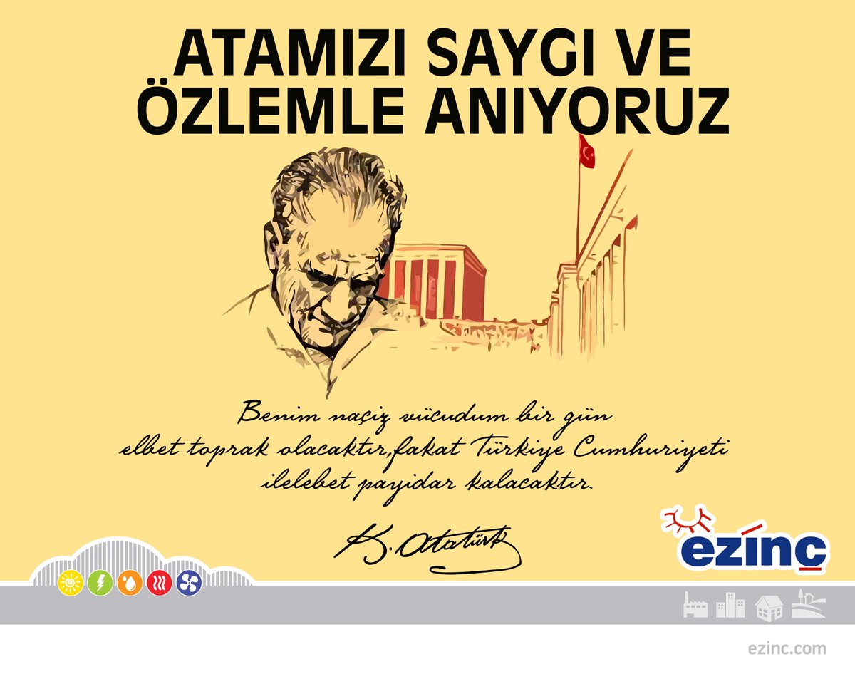 Ata'mızı saygı ve rahmetle anıyoruz. #10Kasım #ezincgrup