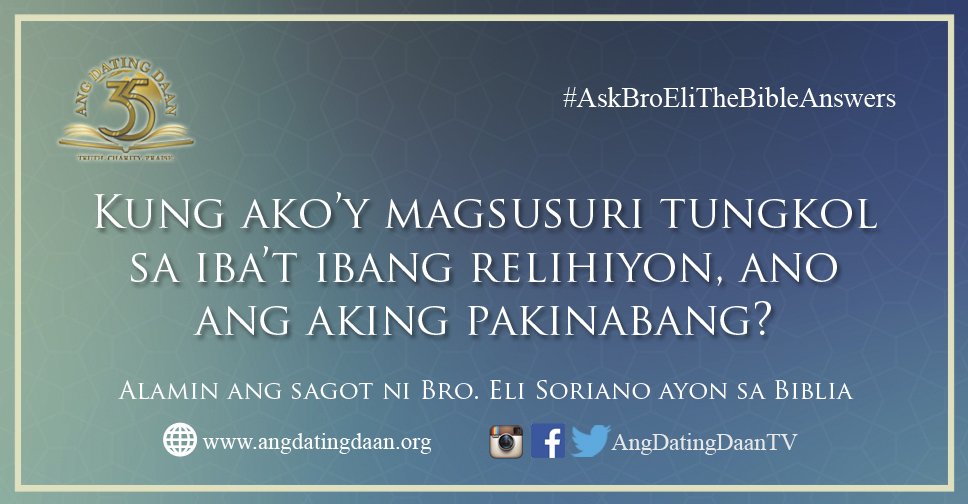 AngDatingDaanTV's tweet photo. Kung ako’y magsusuri tungkol sa iba’t ibang relihiyon, ano ang aking pakinabang?
https://t.co/cA1WhI3YYw https://t.co/p6tDlmXNuA