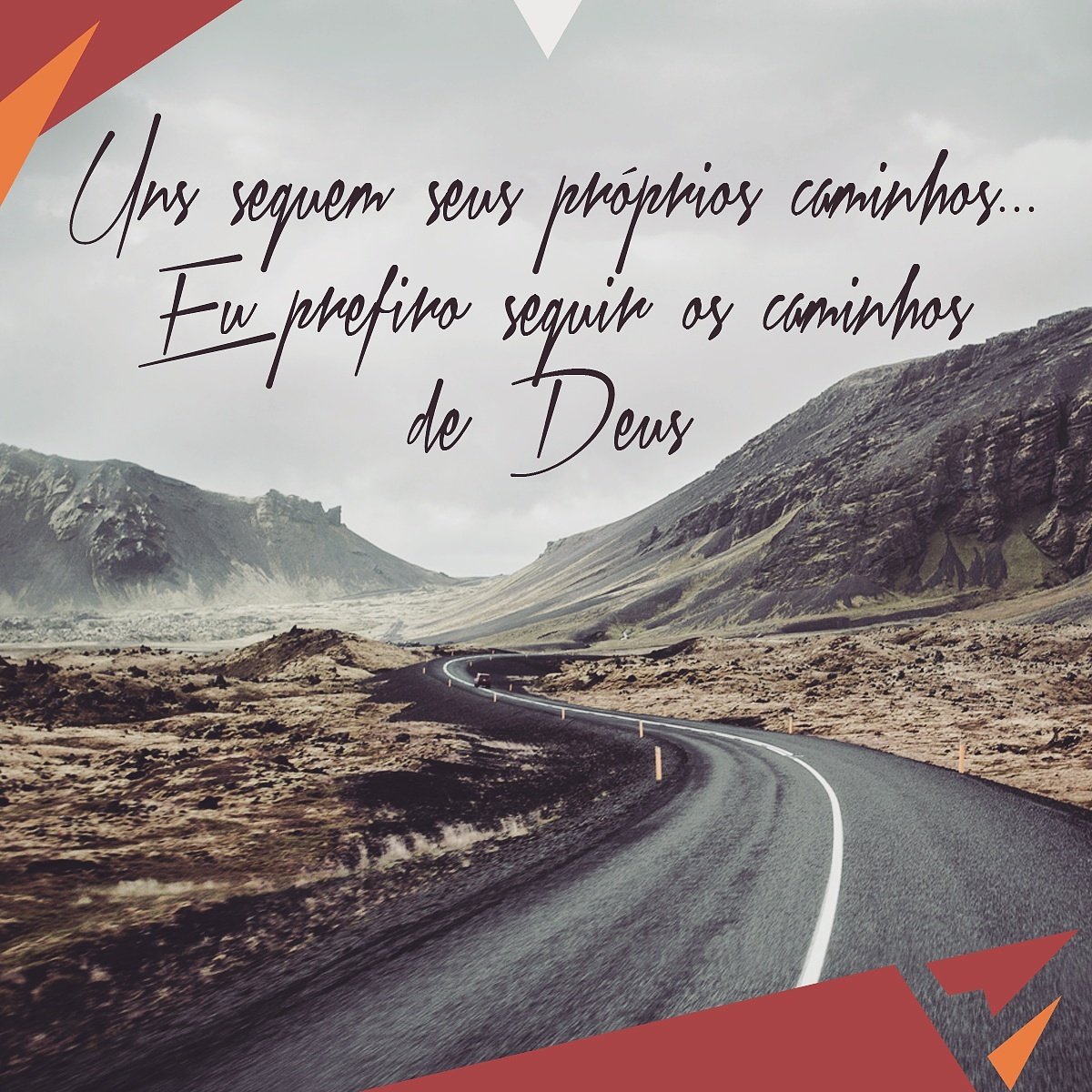 JEscolhidos's tweet photo. Eu prefiro seguir os caminhos de Deus! https://t.co/pSKqEhS43f