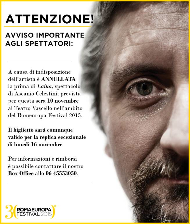 ATTENZIONE oggi 10/11/15 REPLICA ANNULLATA per un'indisposizione di Ascanio. Info box office @romaeuropa 0645553050