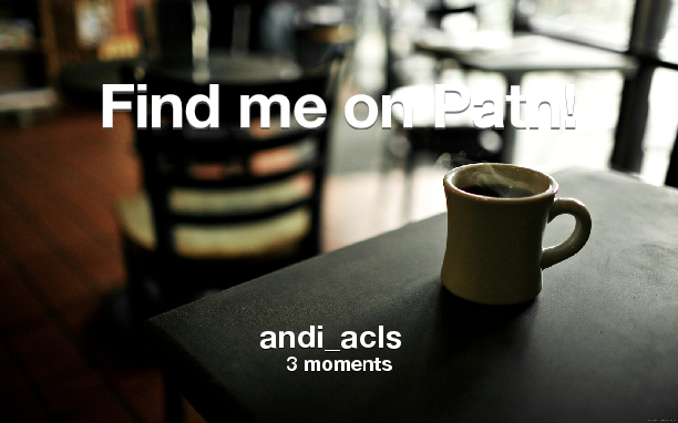 andy_acls's tweet photo. Find me on #Path now! Go to: https://t.co/xZlXexSwGc! #thepersonalnetwork https://t.co/W2iyRKbKEM