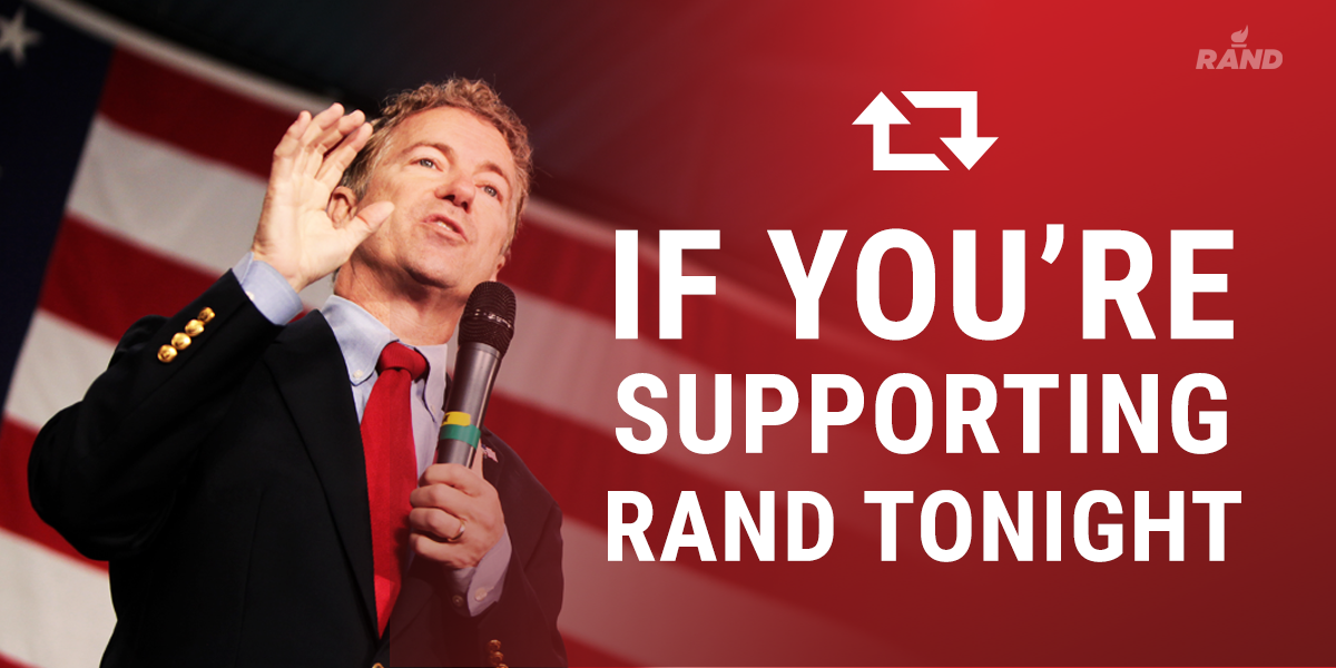 RandPaul's tweet image. Retweet if you are supporting Rand tonight! Remember to tweet your support and favorite moments during the debate.