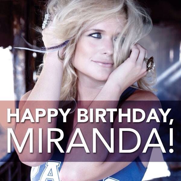 Happy birthday, Miranda Lambert! We hope you have a blast! 