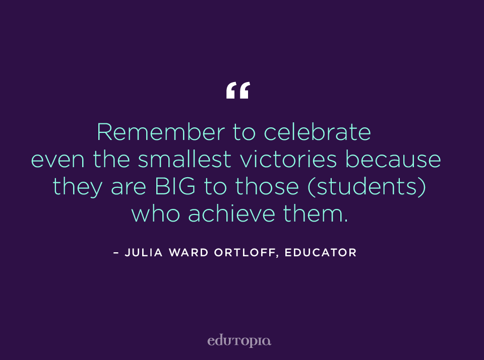 Celebrate the little victories!
