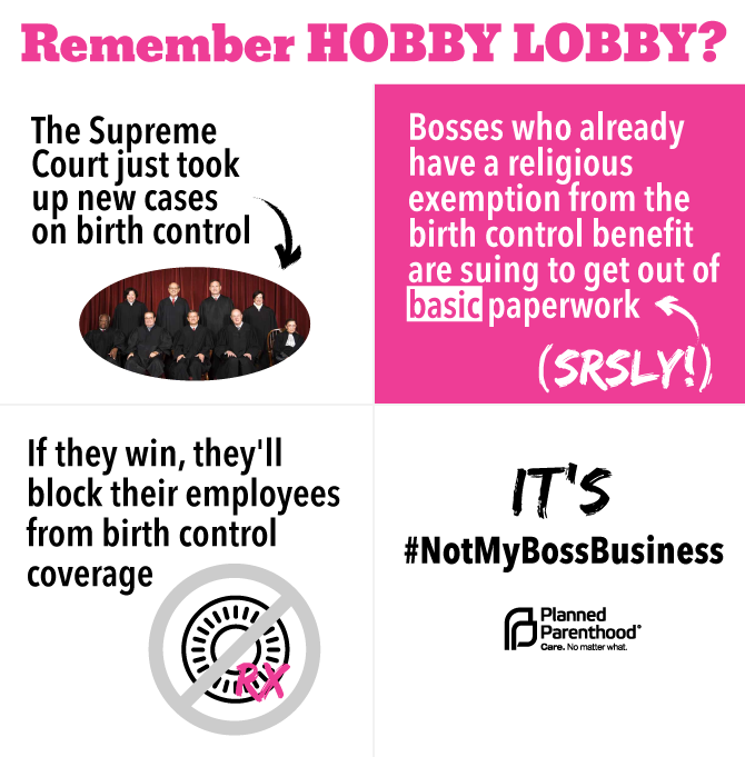 PPact's tweet photo. Here's what you should know on the latest #birthcontrol cases being taken up by #SCOTUS. #NotMyBossBusiness https://t.co/CwEFd9VE5t