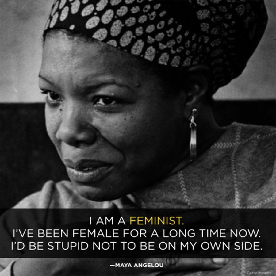 Mixedology101's tweet photo. "I'm a #feminist. I've been a female for a long time now. It would be stupid not to be on my own side." #mayaangelou https://t.co/s6ULqMWp0t