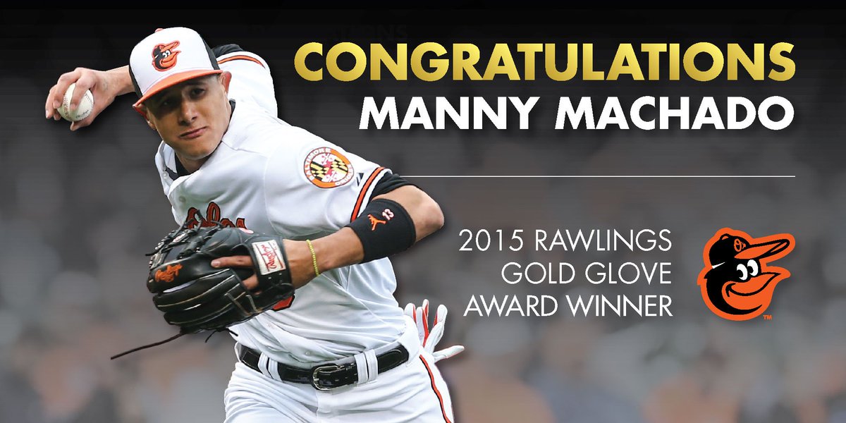 Orioles's tweet photo. Congratulations to Manny Machado, Rawlings 2015 AL Gold Glove Award recipient for defensive excellence at 3rd base! https://t.co/skapQpD30T