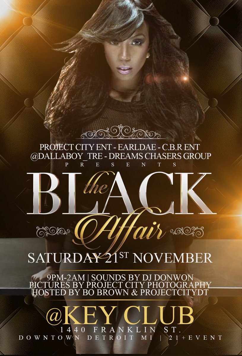 ProjectCityNeal's tweet image. Sat Nov 21st #BlackAffair @ #KeyClub Downtown #Detroit 1440 Franklin st 21+ Event Mature &amp;amp; Sexy only !  !